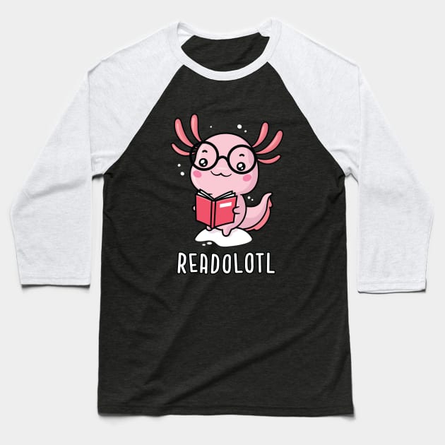 Readolotl - Funny Reading Axolotl Baseball T-Shirt by zoljo